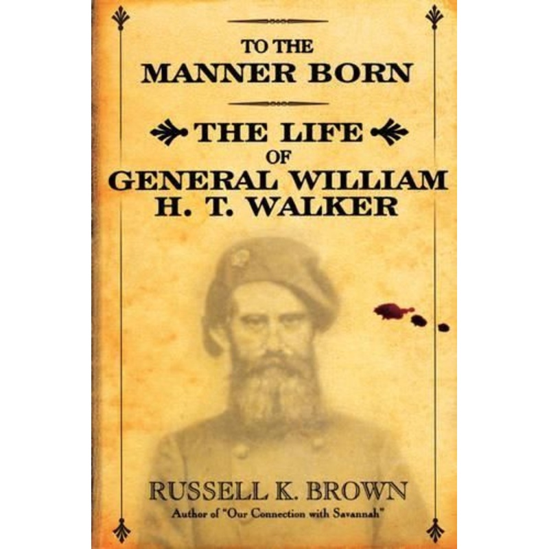To the Manner Born: Wm. H.T. Walker