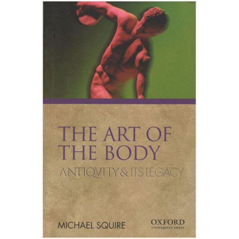 The Art of the Body: Antiquity and Its Legacy