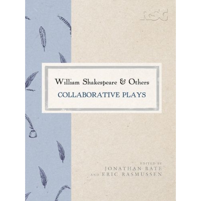 William Shakespeare and Others: Collaborative Plays