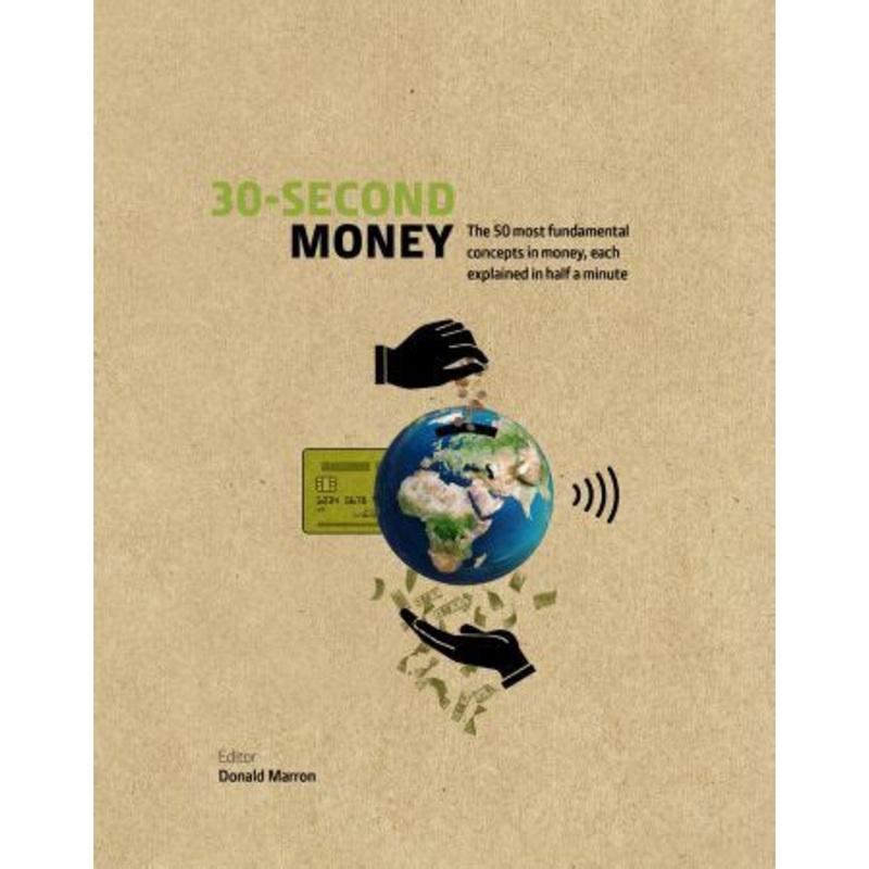 30-Second Money: 50 key notions, factors, and concepts of finance explained in half a minute