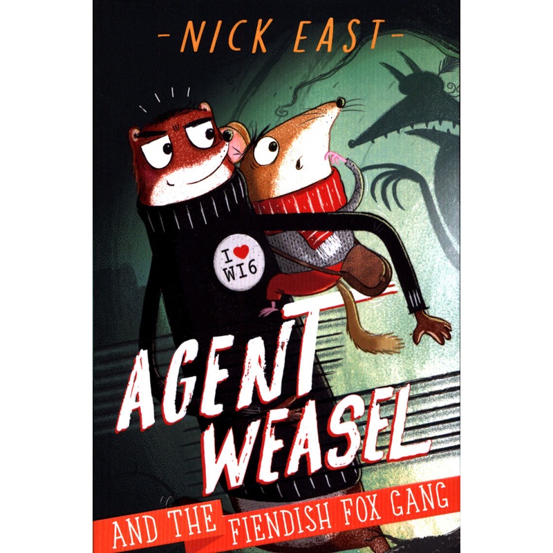 Agent Weasel and the Fiendish Fox Gang Book 1