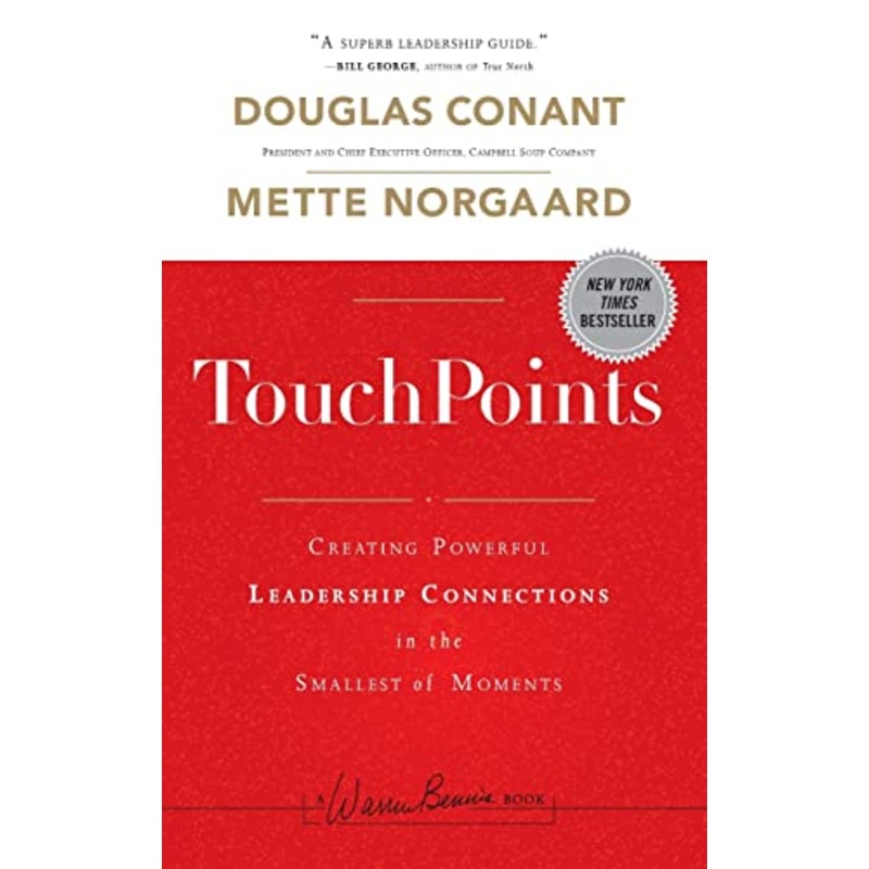 TouchPoints: Creating Powerful Leadership Connections in the Smallest of Moments