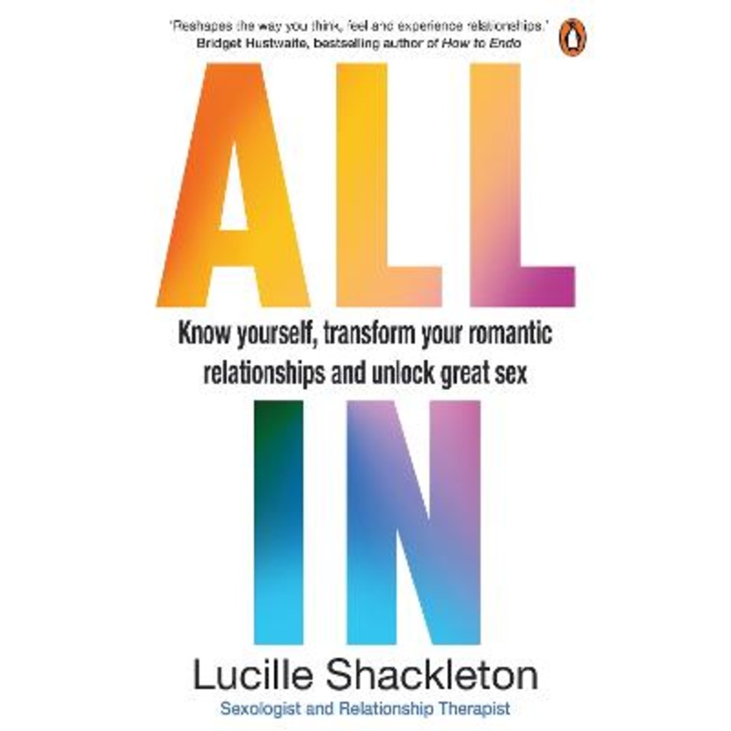 All In: Know yourself, transform your romantic relationships and