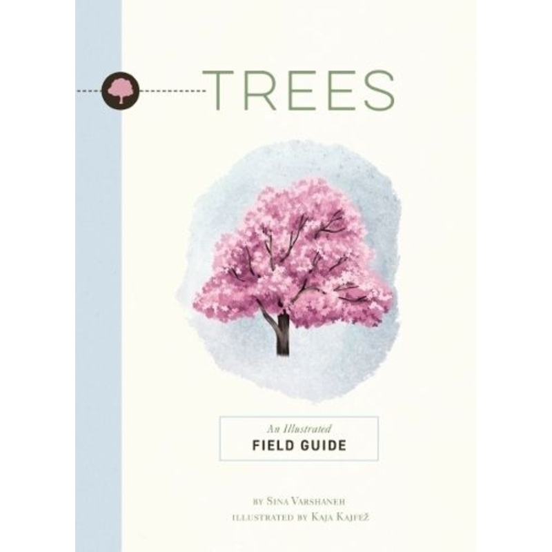 Trees: An Illustrated Field Guide