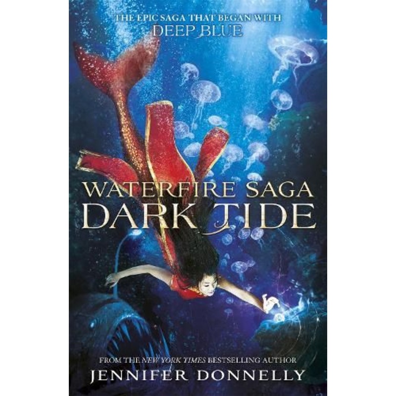 Waterfire Saga: Dark Tide: Book 3