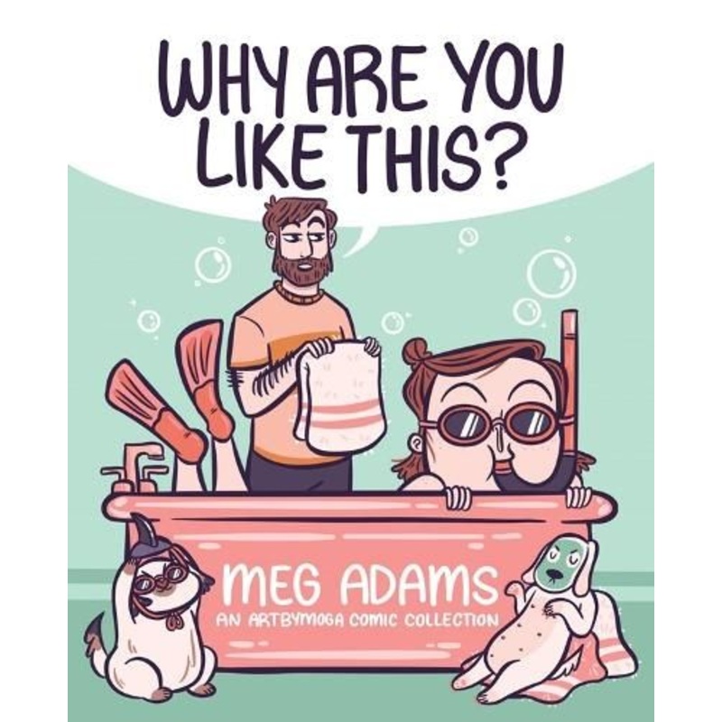 Why Are You Like This?: An ArtbyMoga Comic Collection