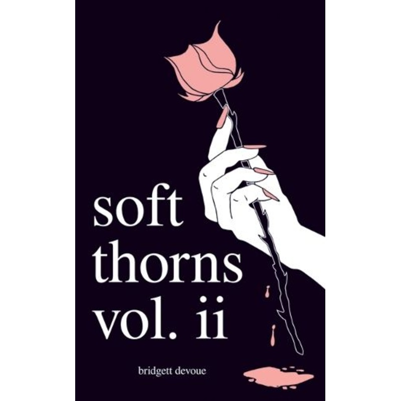 Soft Thorns Vol. II