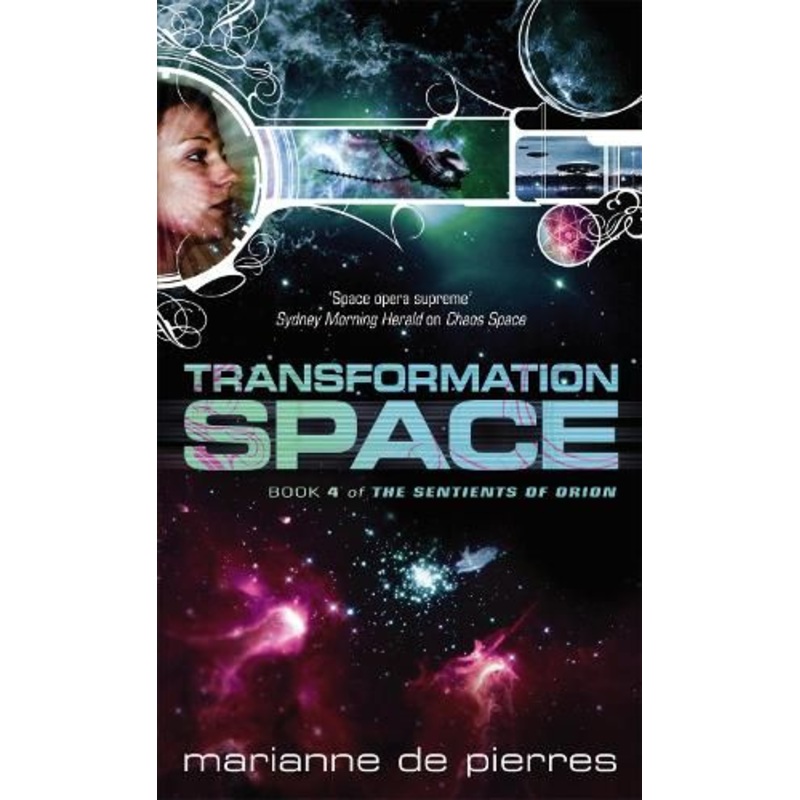 Transformation Space: Book Four of the Sentients of Orion
