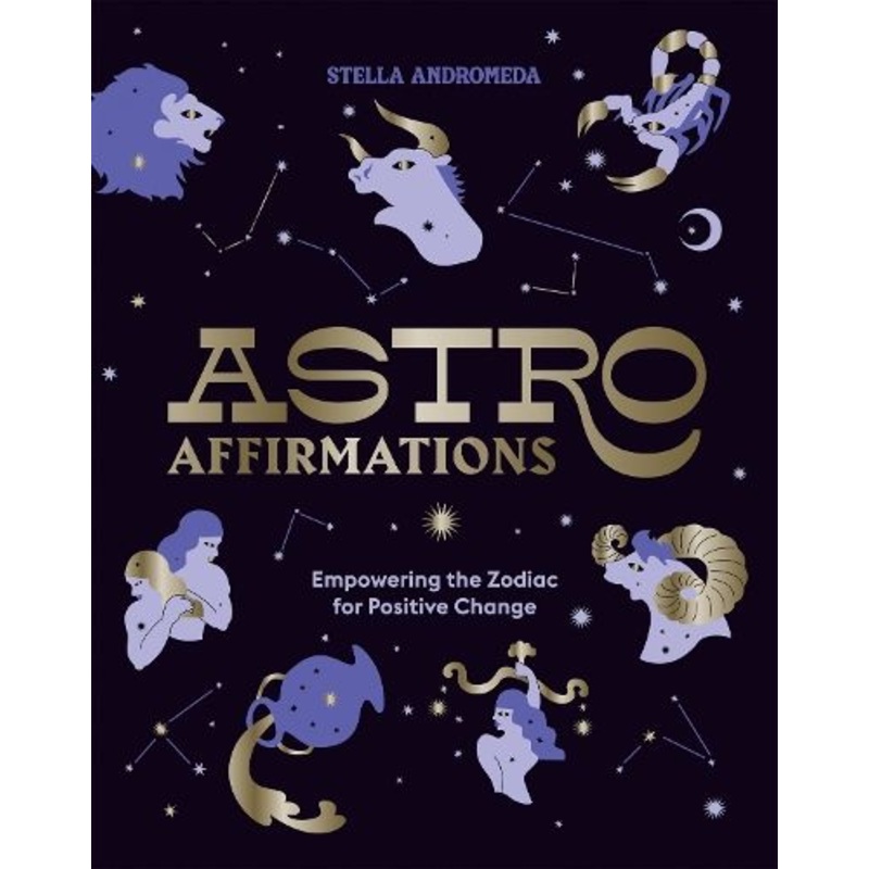 AstroAffirmations: Empowering the Zodiac for Positive Change