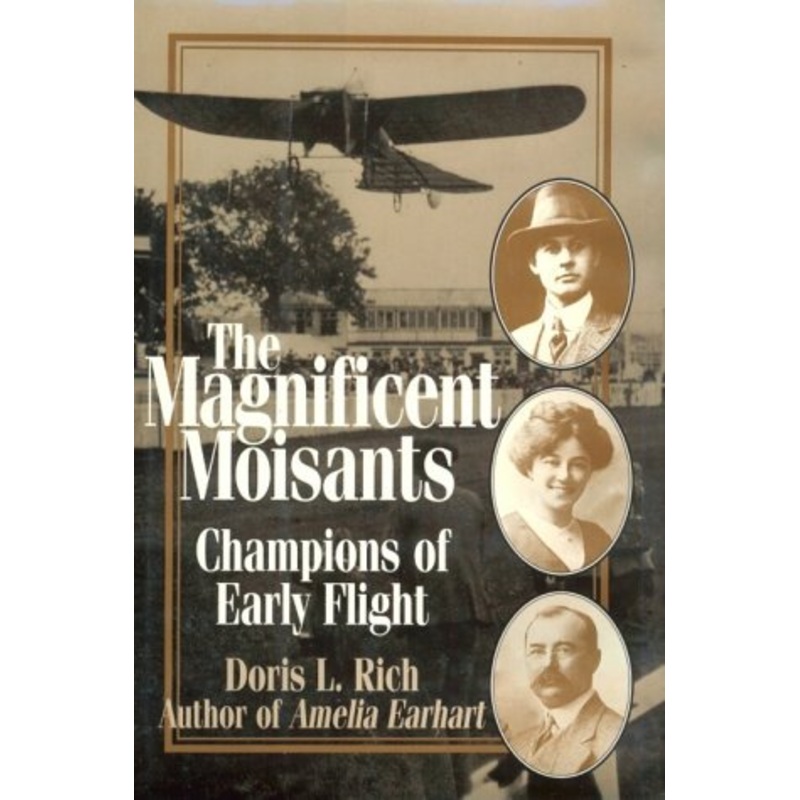 The Magnificent Moisants: Champions of Early Flight