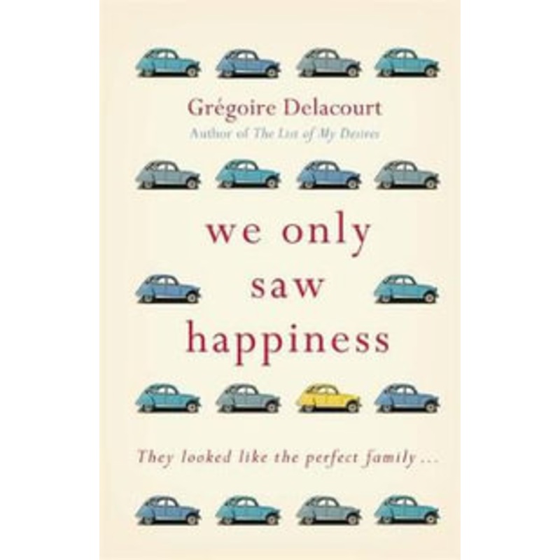 We Only Saw Happiness: From the author of The List of My Desires