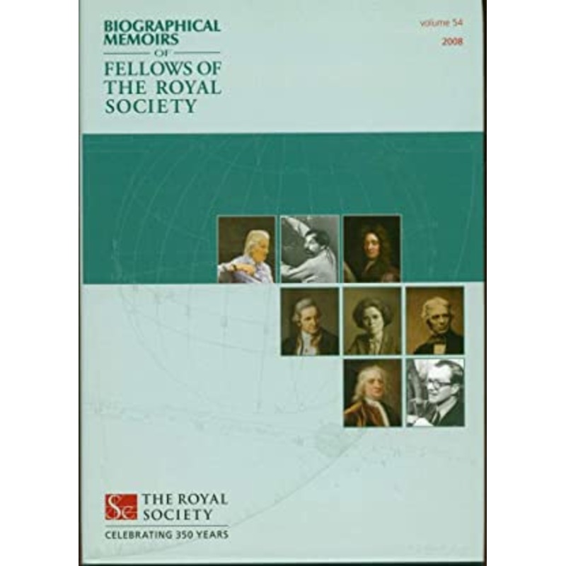 Biographical Memoirs of Fellows of the Royal Society, Volume 54