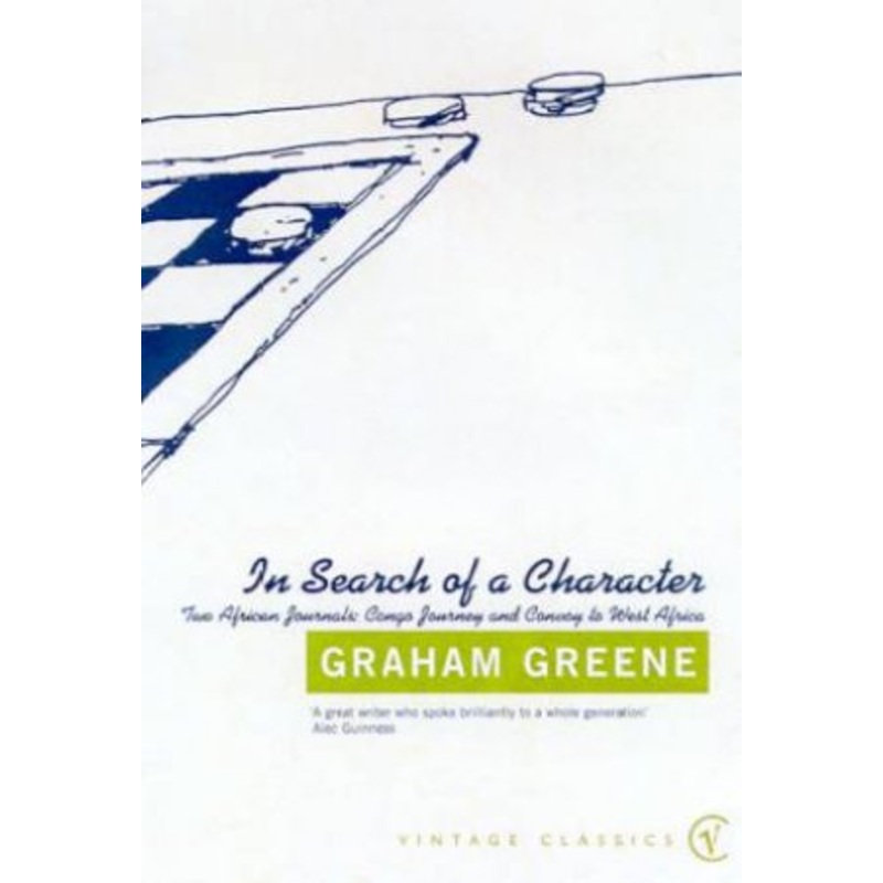 In Search Of Character: Two African Journals Congo Journey and C