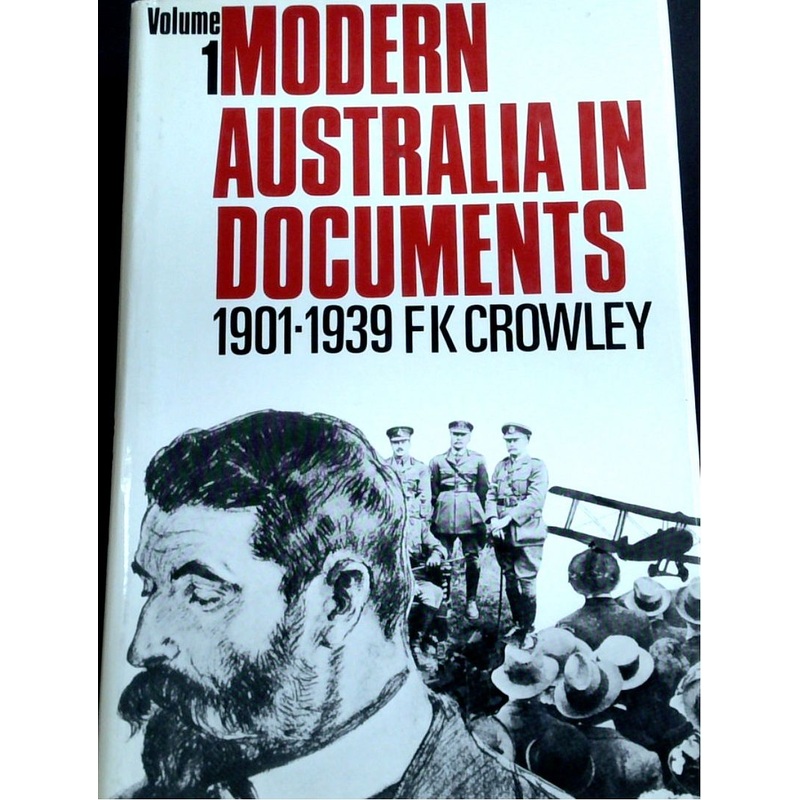 Modern Australian In Documents 1901-1939: Volume 1