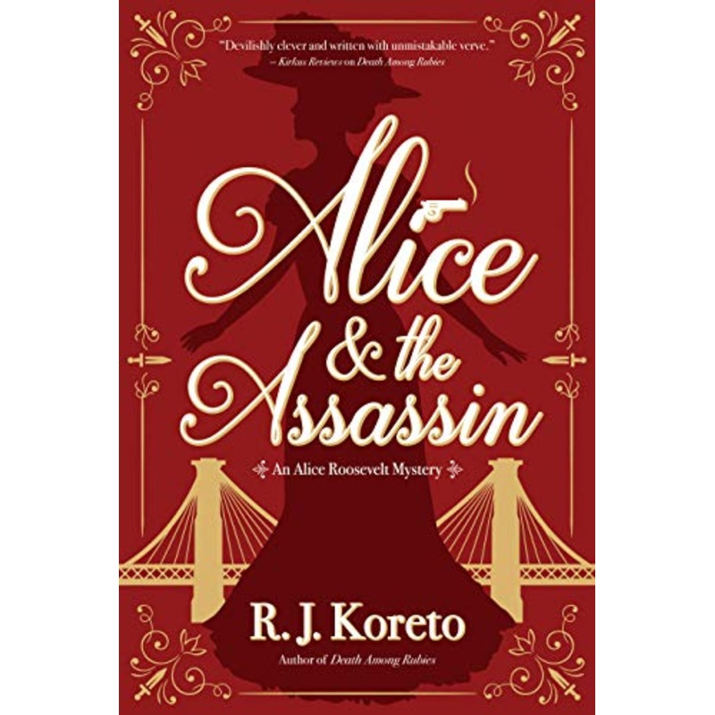Alice And The Assassin: An Alice Roosevelt Mystery