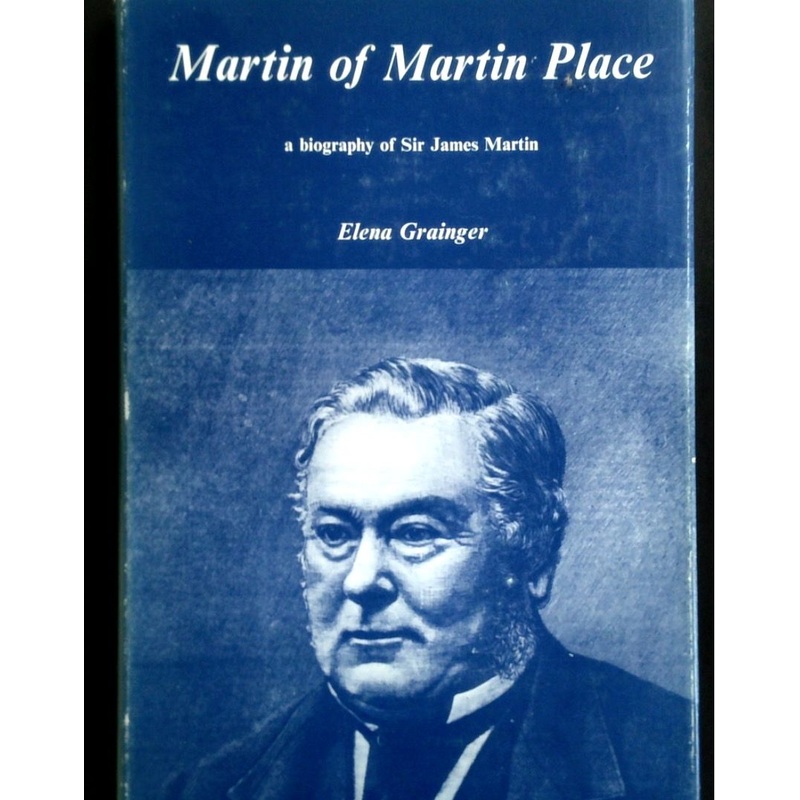 Martin Of Martin Place: A Biography Of Sir James Martin