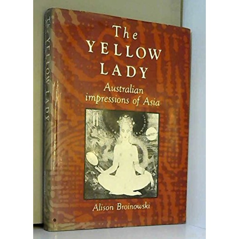 The Yellow Lady: Australian Impressions of Asia