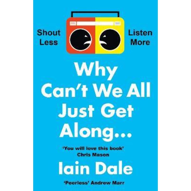 Why Can't We All Just Get Along: Shout Less. Listen More.