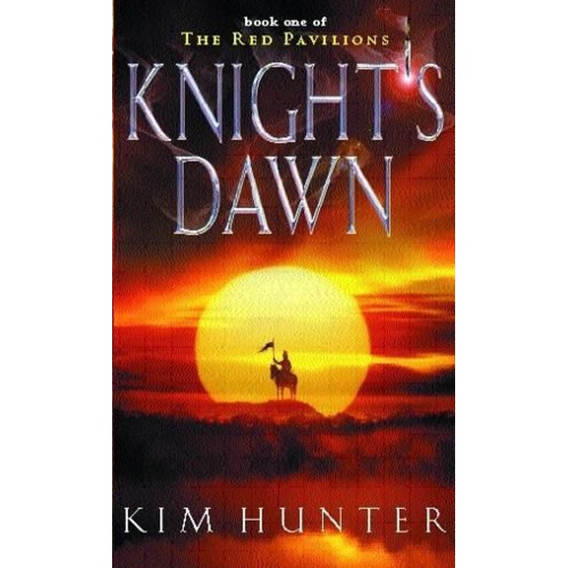 Knight's Dawn: The Red Pavilions: Book One
