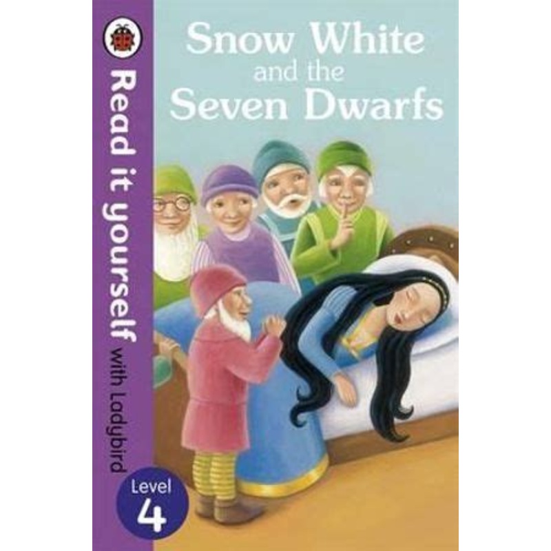 Snow White and the Seven Dwarfs - Read it yourself with Ladybird: Level 4