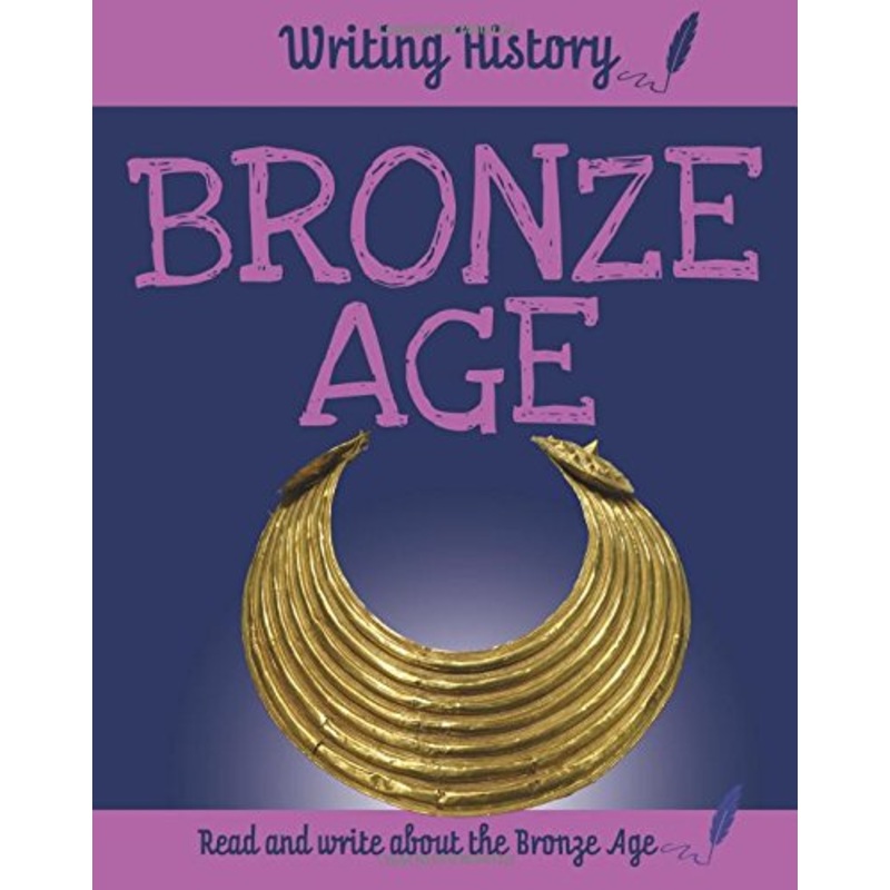 Writing History: Bronze Age