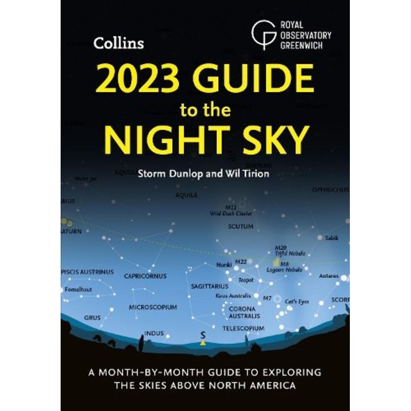 2023 Guide to the Night Sky: A month-by-month guide to exploring the skies above North America