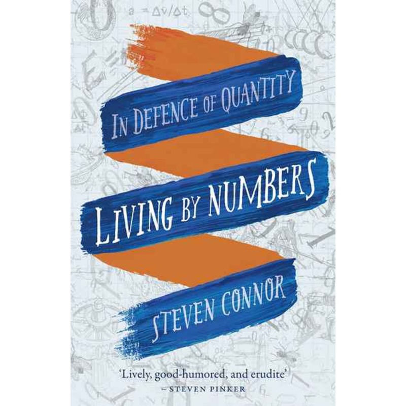 Living by Numbers: In Defence of Quantity