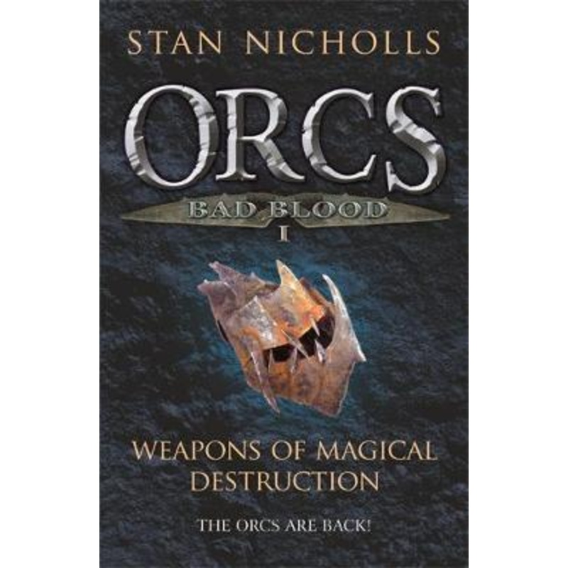 Orcs Bad Blood I: Weapons of Magical Destruction
