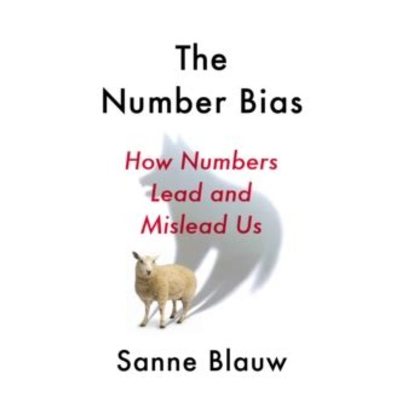 The Number Bias: How Numbers Lead and Mislead Us