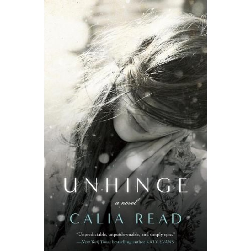 Unhinge: A Novel