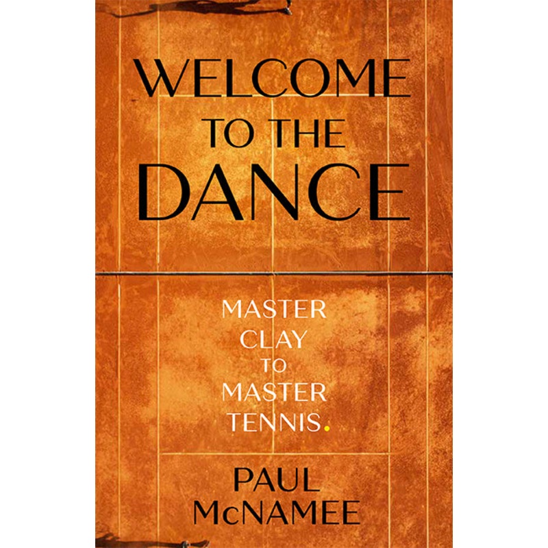 Welcome to the Dance: Master Clay to Master Tennis