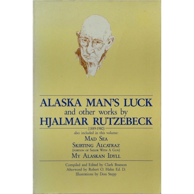 Alaska Man's Luck and other works