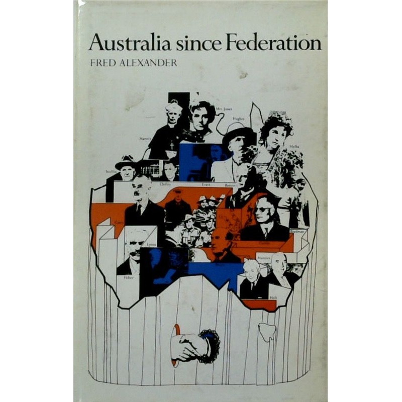 Australia Since Federation: A Narrative and Critical Analysis