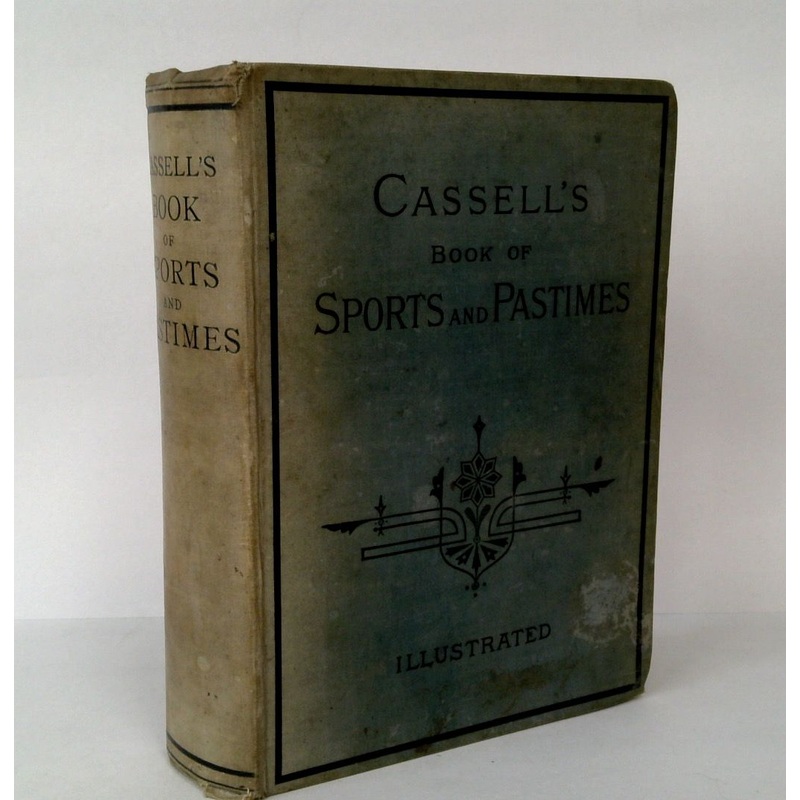 Cassell's Complete Book of Sports and Pastimes