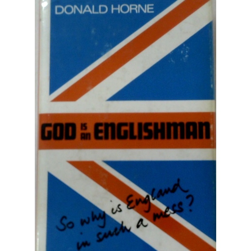 God is an Englishman: So Why is England in Such a Mess?