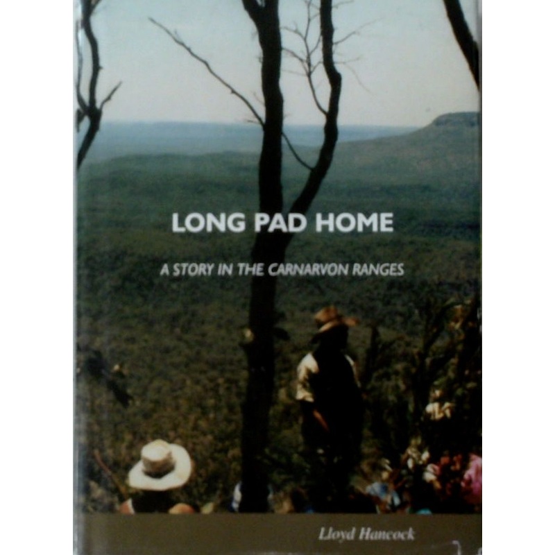 Long Pad Home: A Story in the Carnarvon Ranges