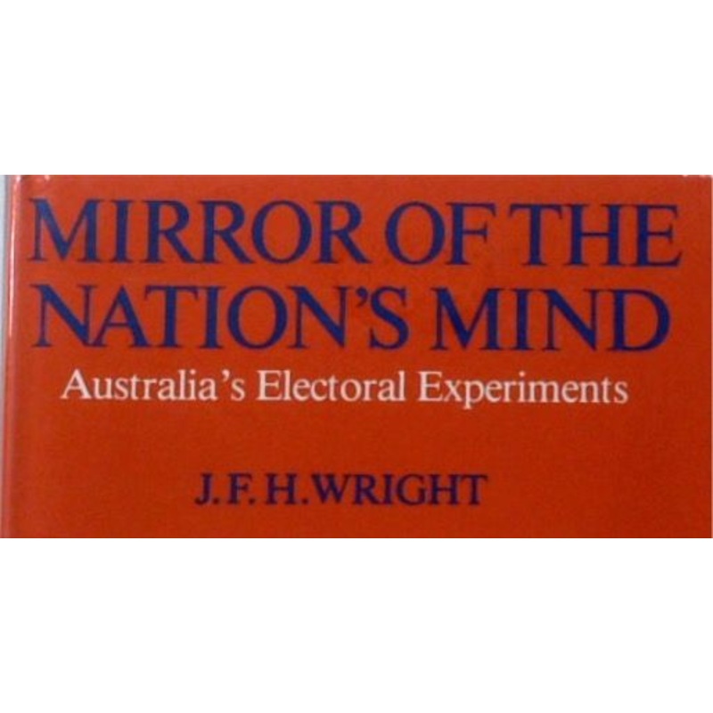 Mirror of the Nation's Mind: Australia's Electoral Experiments