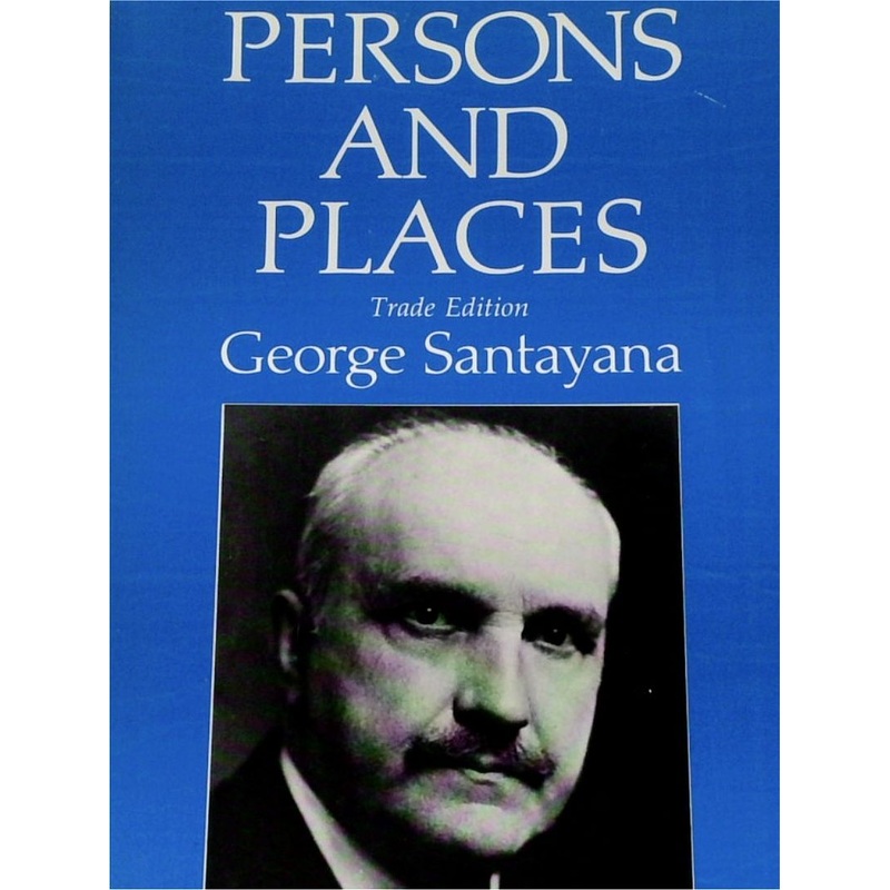 Persons and Places: Fragments of an Autobiography - The Works of George Santayana Volume I