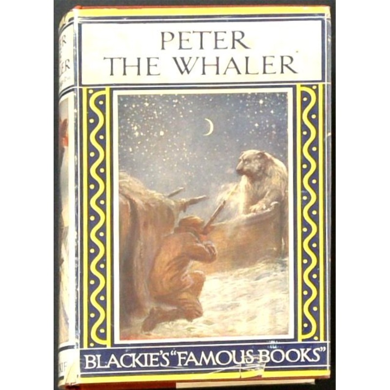 Peter the Whaler: His Early Life and Adventures in the Arctic Regions