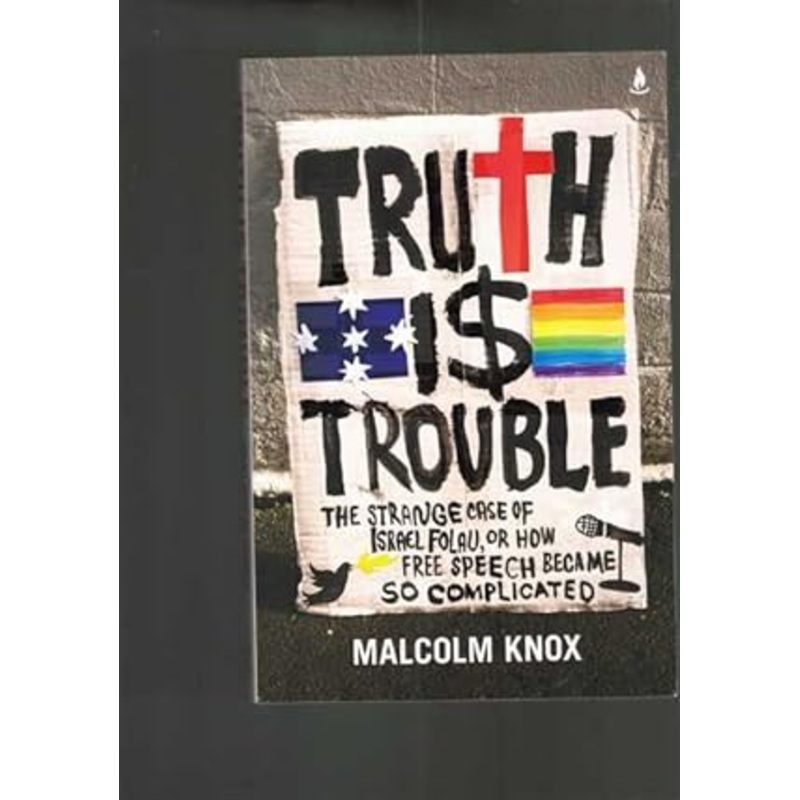 Truth Is Trouble: The strange case of Israel Folau, or How Free Speech Became So Complicated