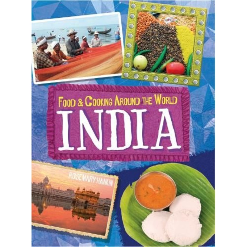 Food & Cooking Around the World: India