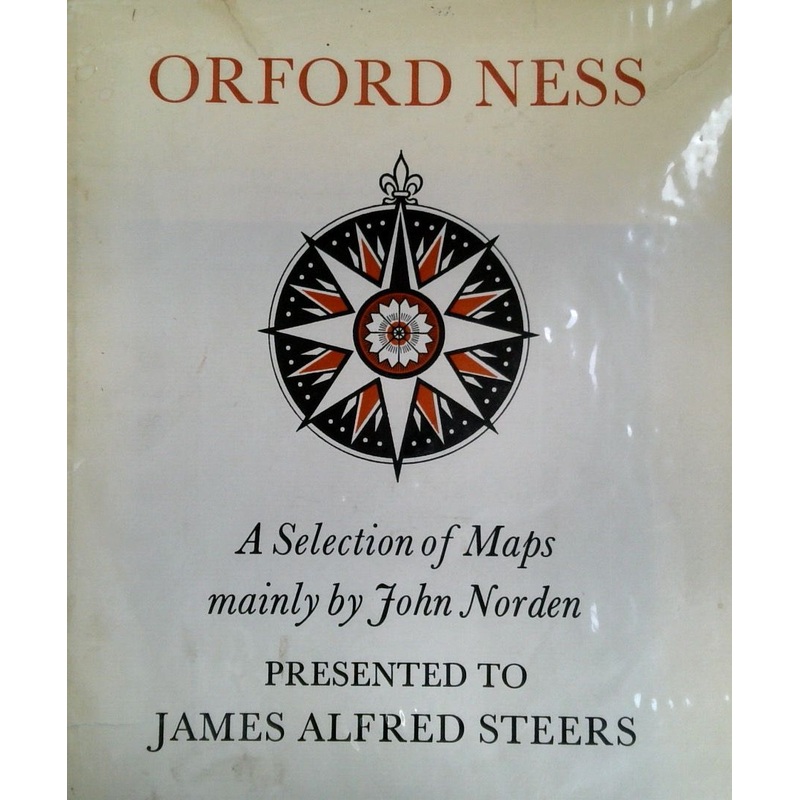 Oxford Ness: A Selection of Maps Mainly by John Norden Presented to James Alfred Steers
