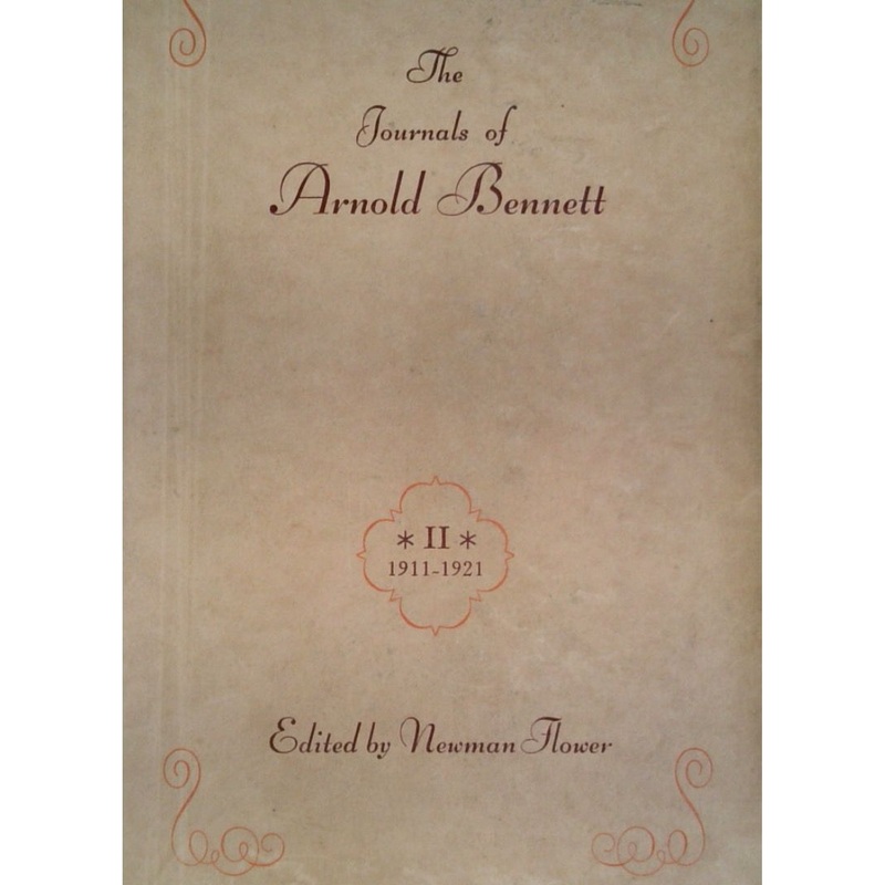 The Journals of Arnold Bennett II 1911-1921