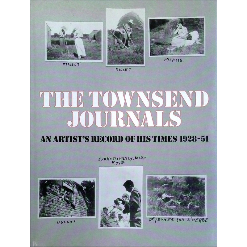 The Townsend Journals: An Artists Record of His Times, 1928-51