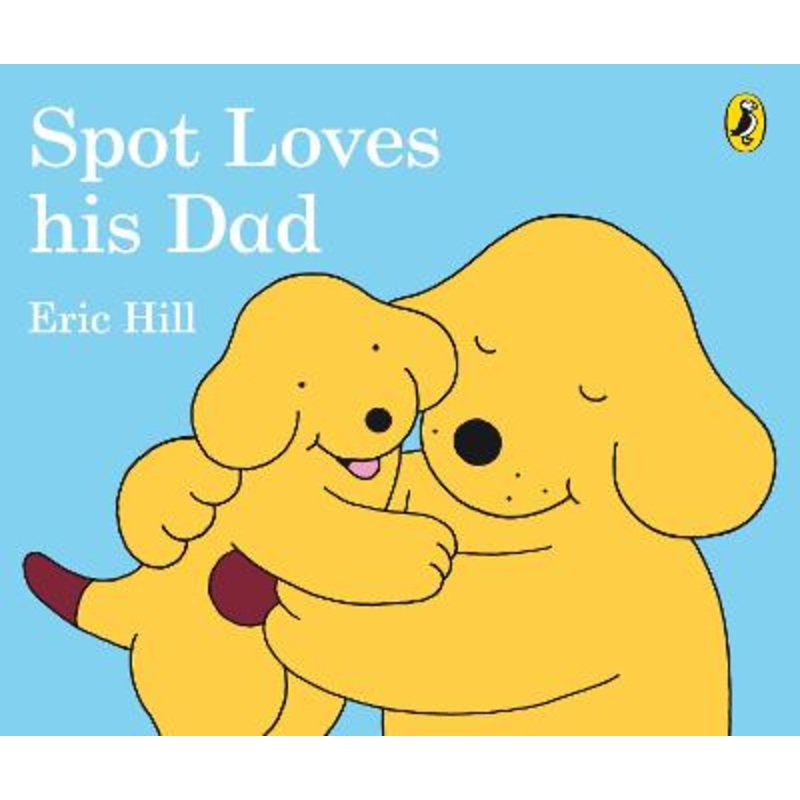 Spot Loves His Dad