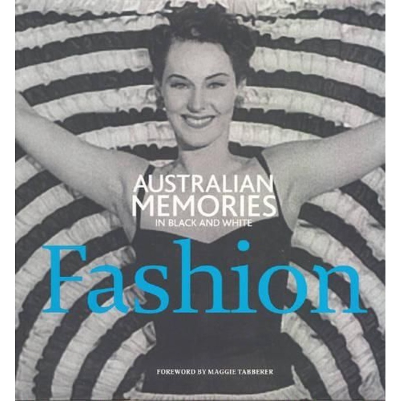 Australian Memories in Black and White: Fashion