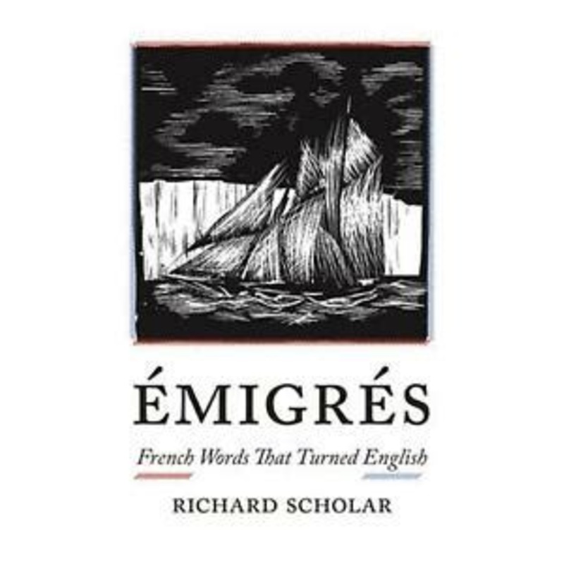 Emigres: French Words That Turned English
