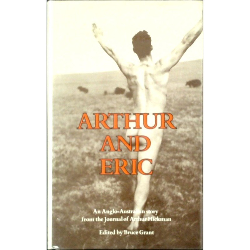 Arthur and Eric: An Anglo-Australian story from the Journal of Arthur Hickman