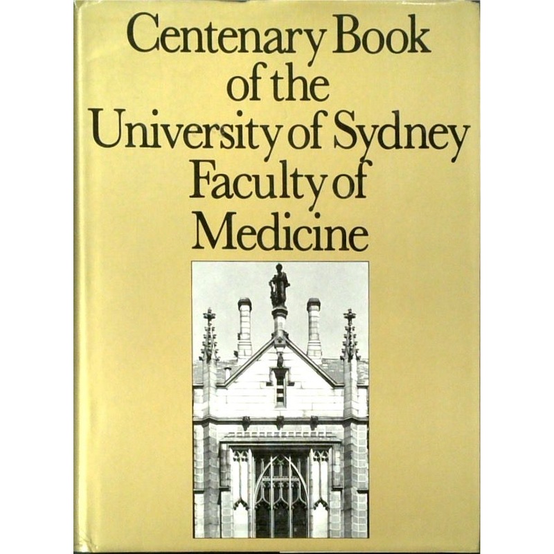 Centenary Book of the University of Sydney Faculty of Medicine