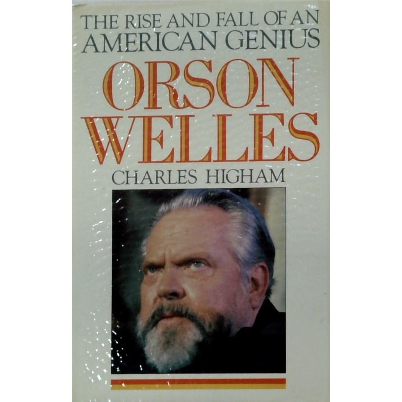 Orson Welles: The Rise and Fall of an American Genius
